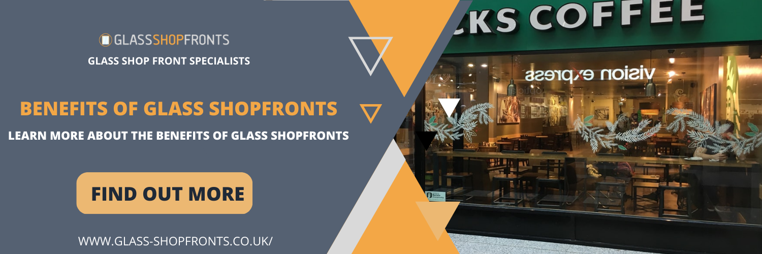 benefits of glass shopfronts East Sussex